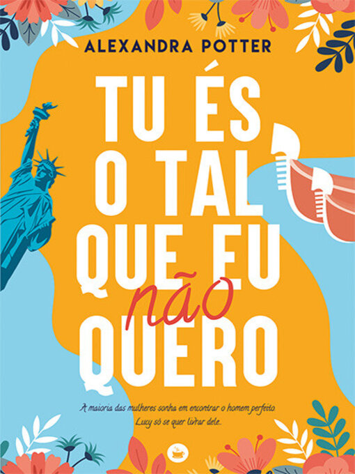 Title details for Tu És o Tal Que Eu Não Quero by Alexandra Potter - Available